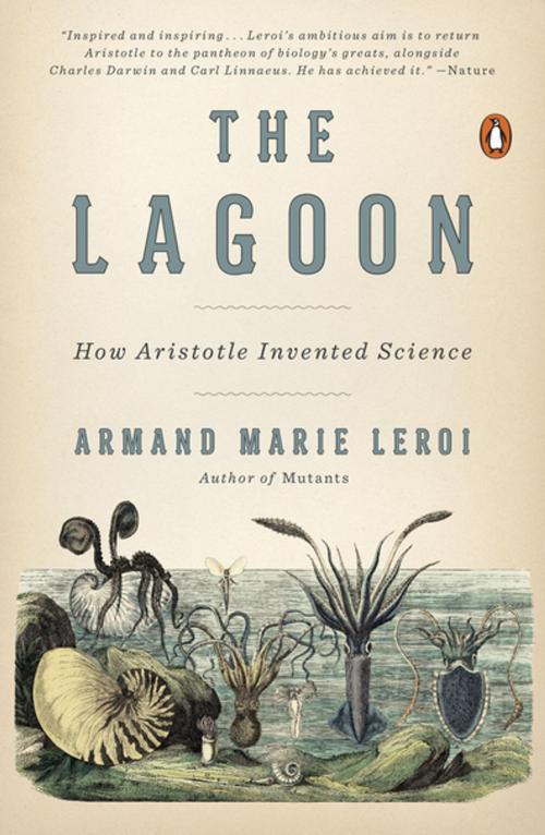 Cover of the book The Lagoon by Armand Marie Leroi, Penguin Publishing Group