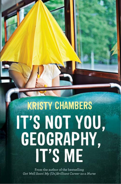 Cover of the book It's Not You, Geography, It's Me by Kristy Chambers, University of Queensland Press