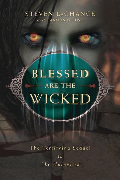 Cover of the book Blessed Are the Wicked by Steven A. LaChance, Llewellyn Worldwide, LTD.