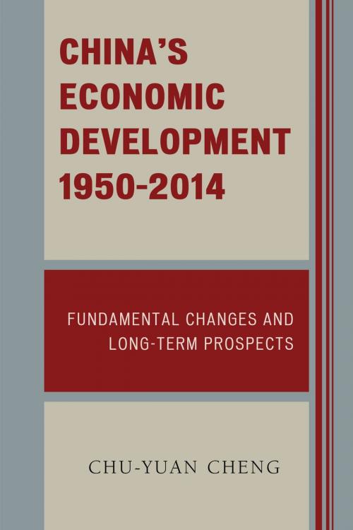 Cover of the book China's Economic Development, 1950-2014 by Chu-yuan Cheng, Lexington Books