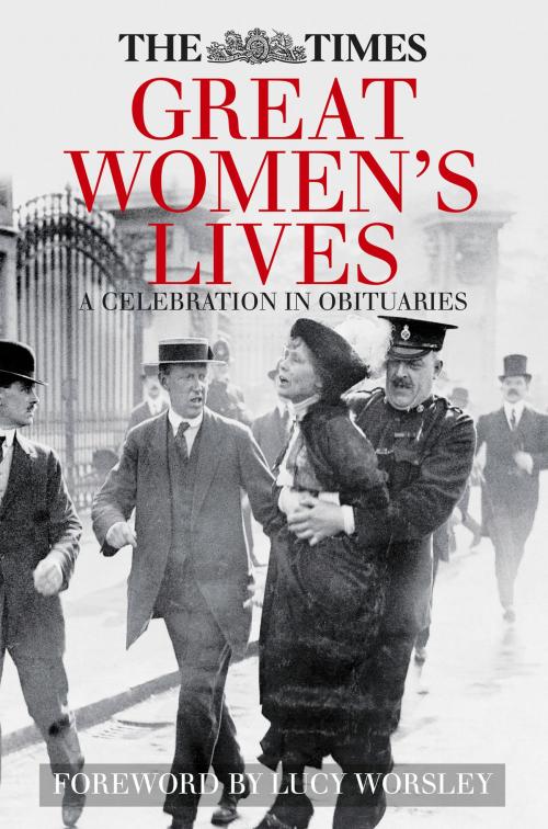 Cover of the book Times Great Women's Lives by Sue Corbett, Lucy Worsley, The History Press