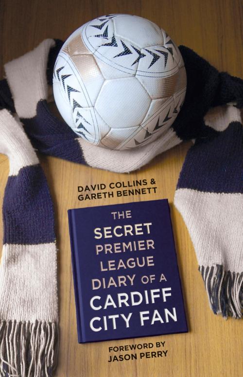 Cover of the book Secret Premier League Diary of a Cardiff City Fan by David Collins, The History Press