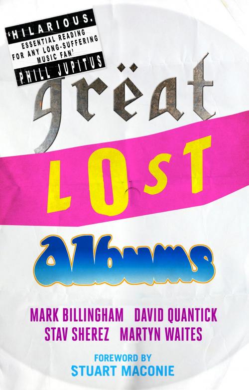 Cover of the book Great Lost Albums by Mark Billingham, David Quantick, Martyn Waites, Little, Brown Book Group
