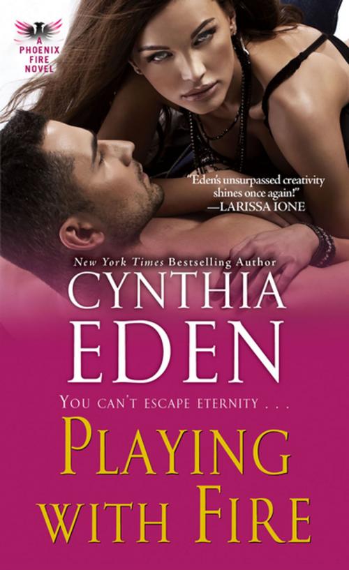 Cover of the book Playing With Fire by Cynthia Eden, Kensington Books