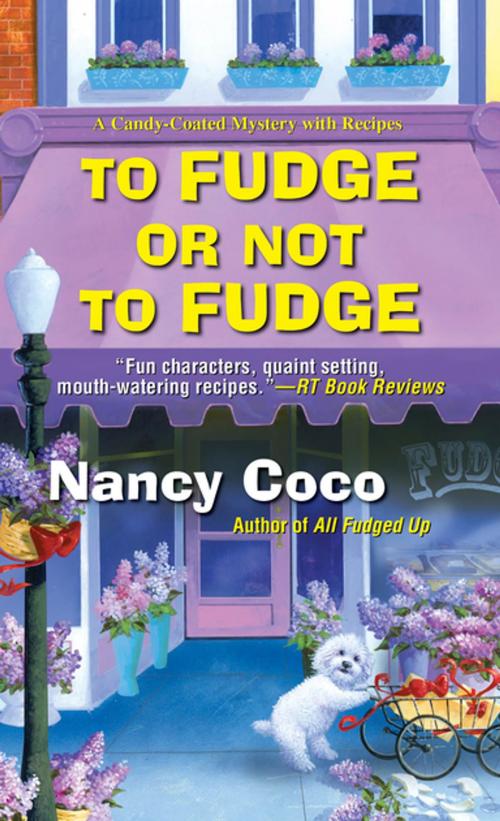 Cover of the book To Fudge or Not to Fudge by Nancy Coco, Kensington Books