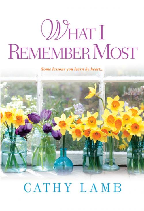 Cover of the book What I Remember Most by Cathy Lamb, Kensington Books