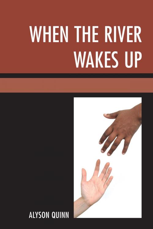 Cover of the book When the River Wakes Up by Alyson Quinn, Hamilton Books