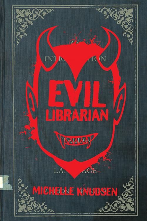 Cover of the book Evil Librarian by Michelle Knudsen, Candlewick Press