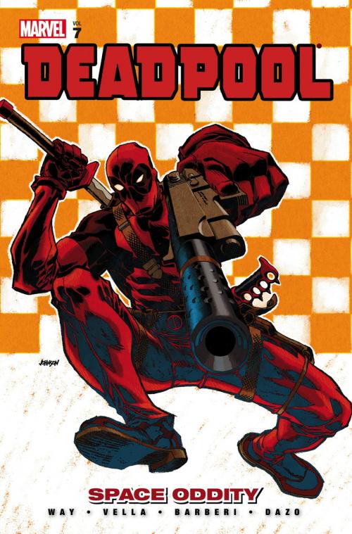 Cover of the book Deadpool Vol. 7: Space Oddity by Daniel Way, Marvel Entertainment