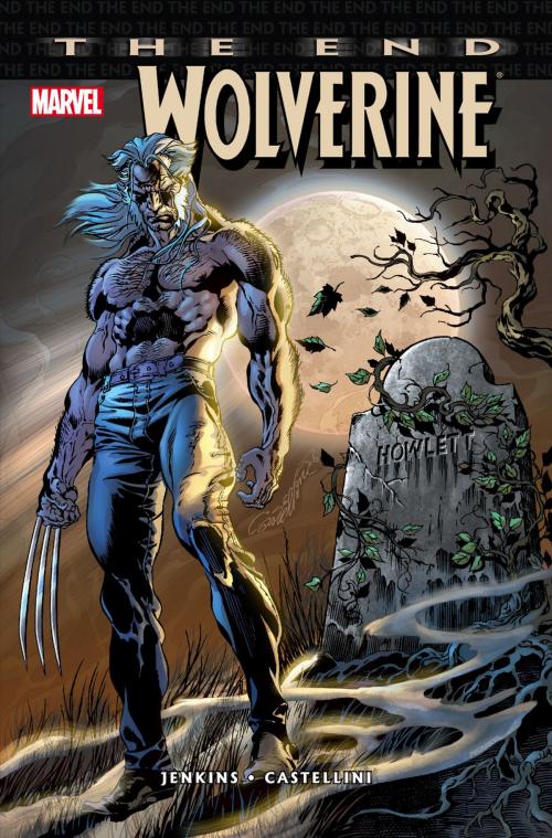 Cover of the book Wolverine: The End by Paul Jenkins, Marvel Entertainment