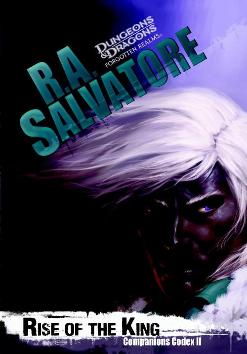 Cover of the book Rise of the King by R.A. Salvatore, Wizards of the Coast Publishing