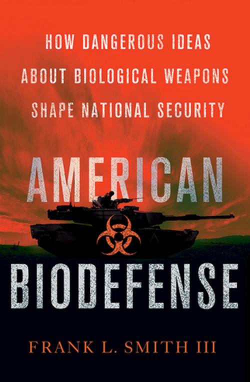 Cover of the book American Biodefense by Frank Smith, Cornell University Press
