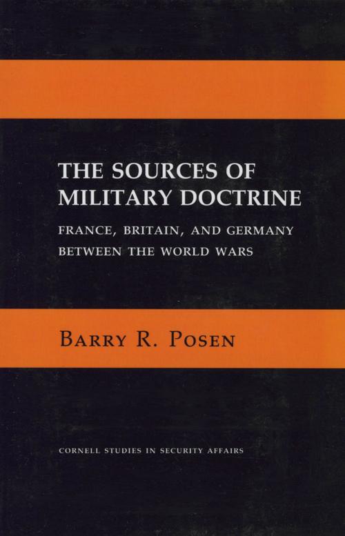 Cover of the book The Sources of Military Doctrine by Barry R. Posen, Cornell University Press