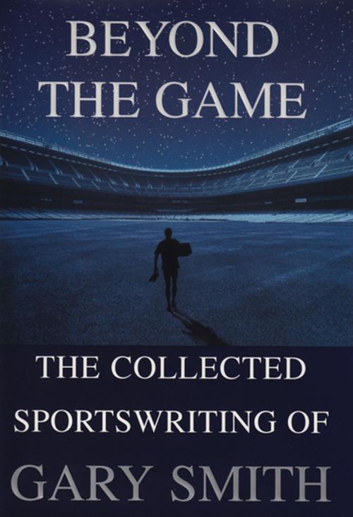 Cover of the book Beyond the Game by Gary Smith, Grove Atlantic