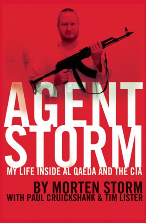 Cover of the book Agent Storm by Morten Storm, Paul Cruickshank, Tim Lister, Grove Atlantic