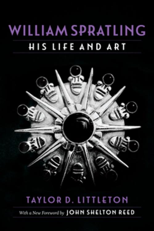 Cover of the book William Spratling, His Life and Art by Taylor D. Littleton, LSU Press