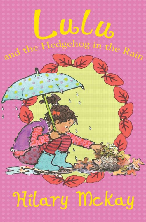 Cover of the book Lulu and the Hedgehog in the Rain by Hilary McKay, Priscilla Lamont, Albert Whitman & Company