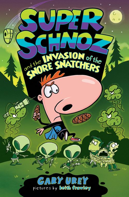 Cover of the book Super Schnoz and the Invasion of the Snore Snatchers by Gary Urey, Keith Frawley, Albert Whitman & Company