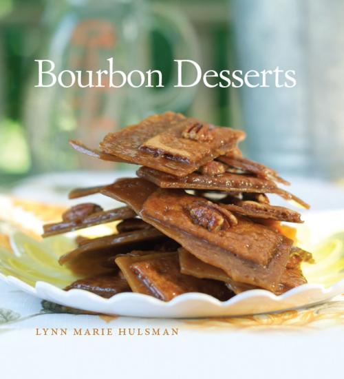 Cover of the book Bourbon Desserts by Lynn Marie Hulsman, The University Press of Kentucky