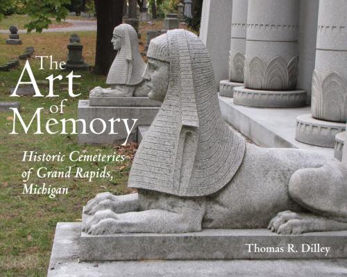 Cover of the book The Art of Memory by Thomas R. Dilley, Wayne State University Press