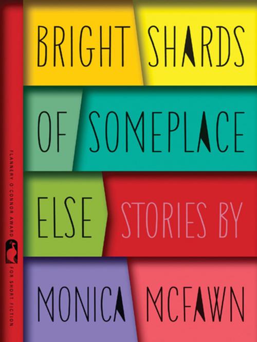 Cover of the book Bright Shards of Someplace Else by Monica McFawn Robinson, University of Georgia Press