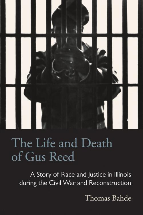 Cover of the book The Life and Death of Gus Reed by Thomas Bahde, Ohio University Press