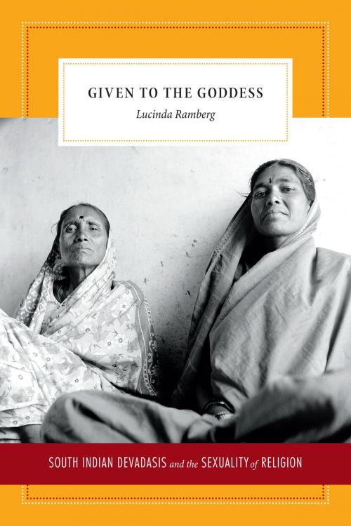 Cover of the book Given to the Goddess by Lucinda Ramberg, Duke University Press