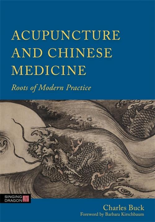 Cover of the book Acupuncture and Chinese Medicine by Charles Buck, Jessica Kingsley Publishers