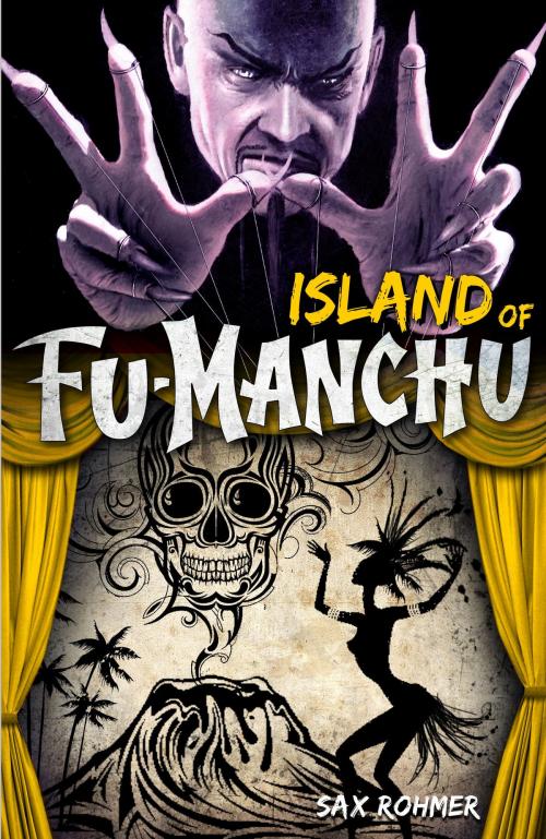 Cover of the book Fu-Manchu: The Island of Fu-Manchu by Sax Rohmer, Titan