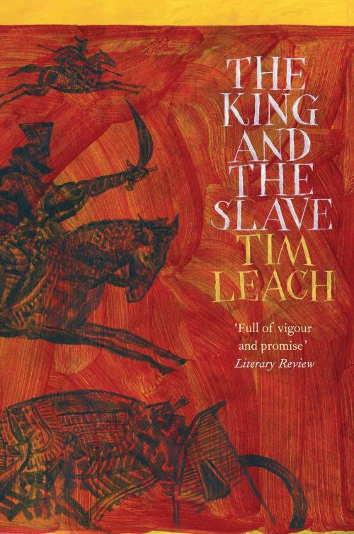 Cover of the book The King and Slave by Tim Leach, Atlantic Books