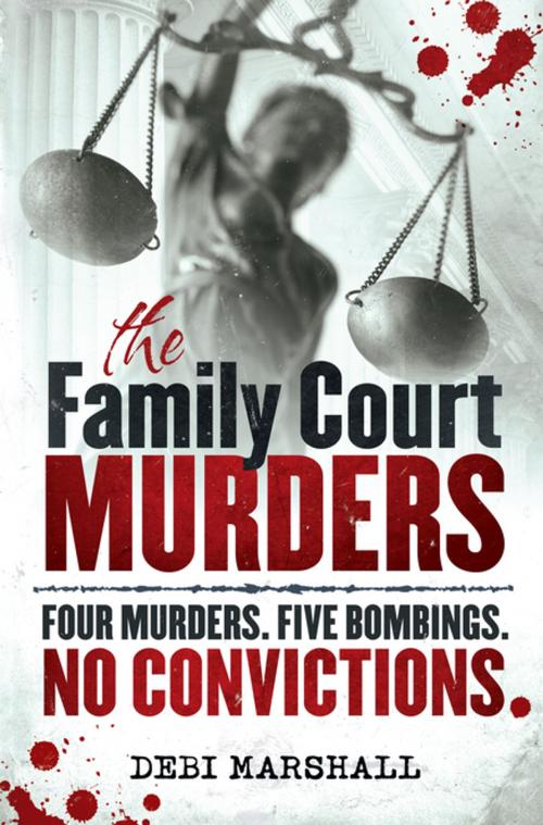 Cover of the book The Family Court Murders by Debi Marshall, Penguin Random House Australia