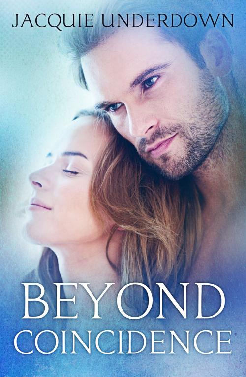 Cover of the book Beyond Coincidence by Jacquie Underdown, Escape Publishing
