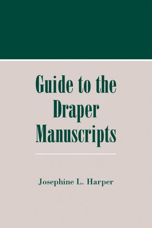 Cover of the book Guide to the Draper Manuscripts by Josephine L. Harper, Wisconsin Historical Society Press