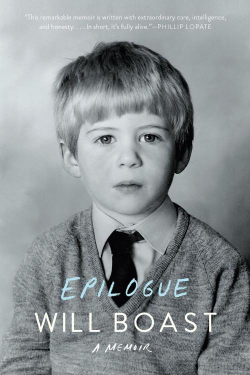 Cover of the book Epilogue: A Memoir by Will Boast, Liveright