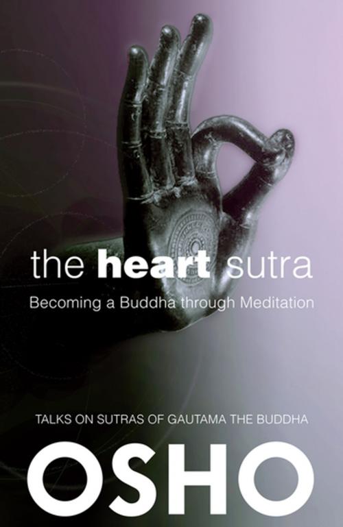 Cover of the book The Heart Sutra by Osho, Osho Media International