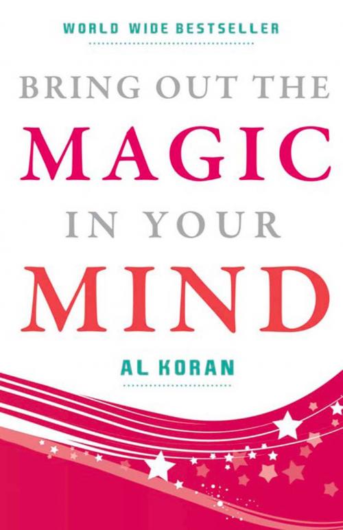 Cover of the book Bring Out The Magic in Your Mind by Al Koran, Frederick Fell Publishers, Inc.