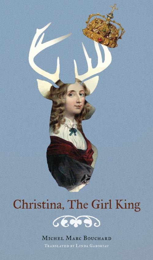 Cover of the book Christina, The Girl King by Michel Marc Bouchard, Talonbooks