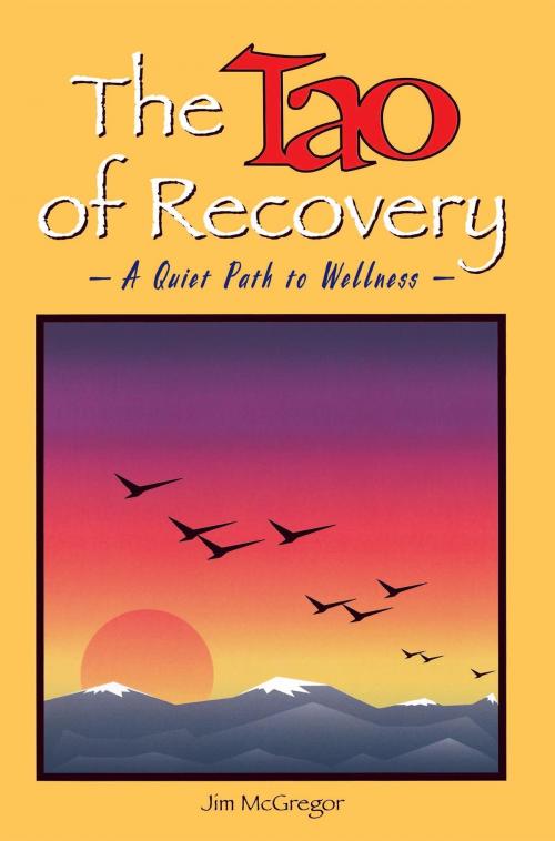 Cover of the book The Tao of Recovery: A Quiet Path to Wellness by Jim McGregor, GreenDragonBooks