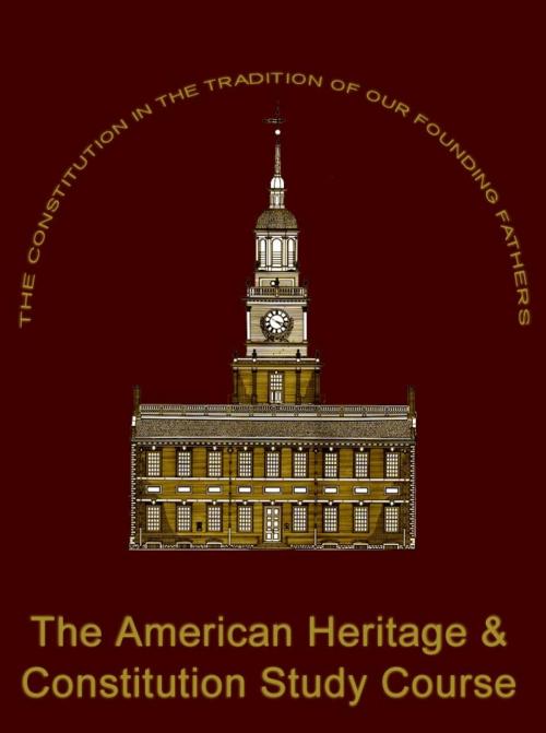 Cover of the book The American Heritage and Constitution Study Course by W. Cleon Skousen, Verity Publishing, Inc.