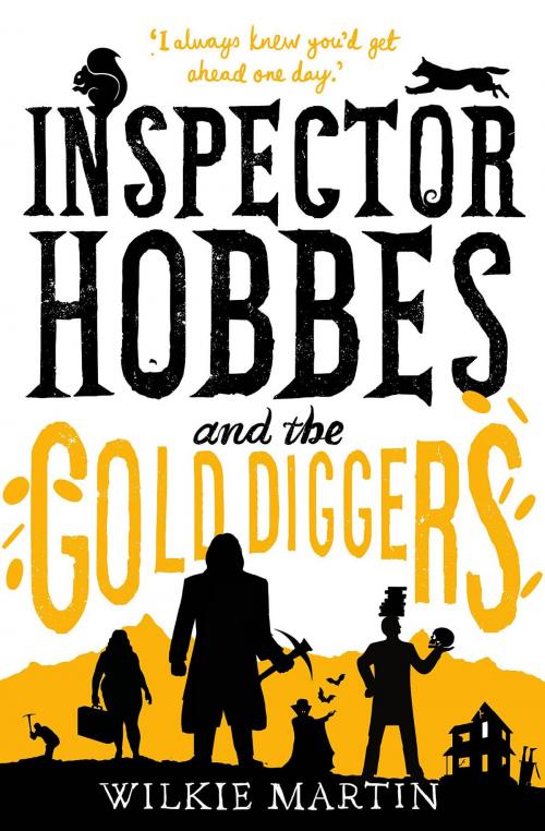 Cover of the book Inspector Hobbes and the Gold Diggers by Wilkie Martin, The Witcherley Book Company