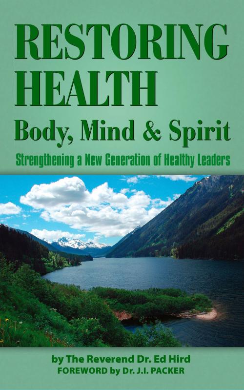 Cover of the book Restoring Health: body, mind and spirit by Ed Hird, HIS Publishing Group