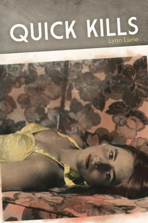 Cover of the book Quick Kills by Lynn Lurie, Etruscan Press
