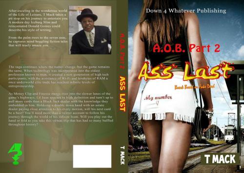 Cover of the book A.O.B. by T MACK, down for whatever publishing