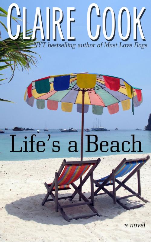 Cover of the book Life's a Beach by Claire Cook, Marshbury Beach Books