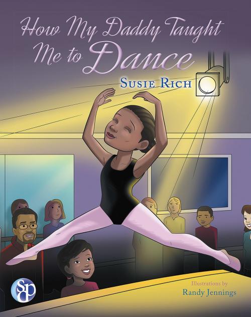 Cover of the book How My Daddy Taught Me to Dance by Susie Rich, SDP Publishing