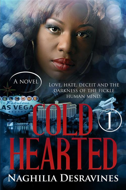 Cover of the book Cold Hearted by Naghilia Desravines, Naghilia Publishing