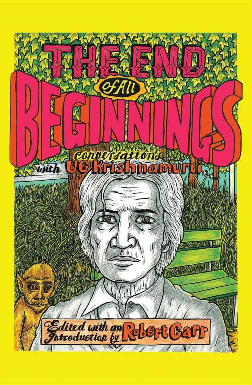 Cover of the book The End of All Beginnings by Robert Douglas Carr, ROBERT DOUGLAS CARR
