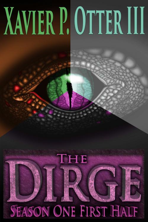 Cover of the book The Dirge: Season One First Half by Xavier P. Otter III, JW Scott