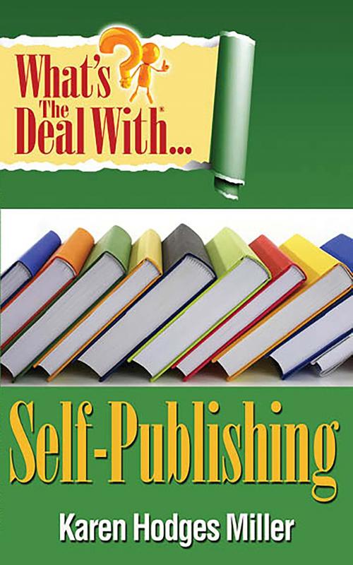 Cover of the book What's the Deal with Self-Publishing? by Karen Hodges Miller, People Tested Publications