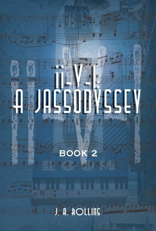 Cover of the book ii-V-I: A JassOdyssey Book 2 by J. A. Rollins, JassOdyssey Publishers